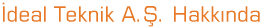 deal Teknik A.. Hakknda